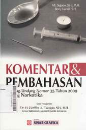 Komentar Dan Pembahasan Undang-Undang Nomor 35 Tahun 2009 Tentang Narkotika