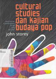 Pengantar Komprehensif Teori dan Metode Cultural Studies dan Kajian Budaya Pop