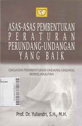 Asas-Asas Pembentukan Peraturan Perundang-Undangan Yang Baik: gagasan pembentukan undang-undang berkelanjutan