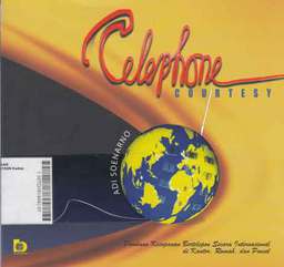 Telephone Courtesy : panduan kesopanan bertelepon secara internasional di kantor, rumah, dan ponsel