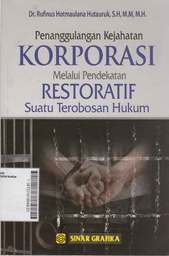 Penanggulangan Kejahatan Korporasi Melalui Pendekatan Restoratif: suatu terobosan hukum