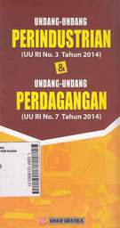 Undang-Undang Perindustrian (UU RI No. 3 Tahun 2014) & Undang-Undang Perdagangan (UU RI No. 7 Tahun 2014)