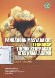 Pandangan Masyarakat Terhadap Tindak Kekerasan Atas Nama Agama