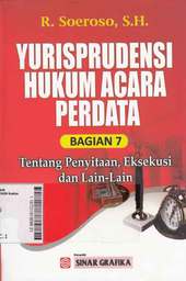 Yurisprudensi Hukum Acara Perdata Bagian 7 Tentang Penyitaan, Eksekusi dan Lain-lain
