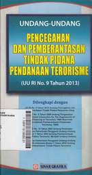 Undang-Undang Pencegahan Dan Pemberantasan Tindak Pidana Pendanaan Terorisme (UU RI No. 9 Tahun 2013)