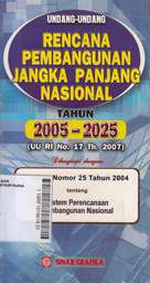 Undang-Undang Rencana Pembangunan Jangka Panjang Nasional Tahun 2005-2025 (UU RI No. 17 Th. 2007)
