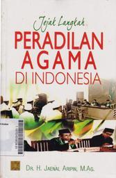 Jejak Langkah Peradilan Agama Di Indonesia