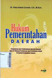 Hukum Pemerintahan Daerah : pengaturan dan pembentukan daerah otonomi baru di wilayah perbatasan dan pedalaman dalam perspektif kedaulatan bangsa