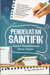 Pendekatan Saintifik : model pembelajaran masa depan