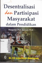 Desentralisasi dan Partisipasi Masyarakat Dalam Pendidikan