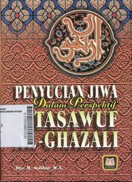 Penyucian Jiwa Dalam Perspektif Tasawuf Al Ghazali