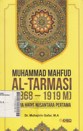 Muhammad Mahfud Al-Tarmasi (1868-1919) : ulama hadis nusantara pertama