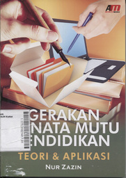 Gerakan Menata Mutu Pendidikan : teori & aplikasi