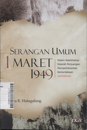 Serangan Umum 1 Maret 1949 : dalam kaledioskop sejarah perjuangan mempertahankan kemerdekaan Indonesia