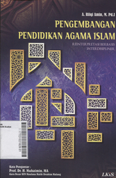 Pengembangan Pendidikan Agama Islam : reinterpretasi berbasis interdisipliner