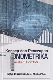Konsep dan Penerapan Ekonometrika Menggunakan E-VIEWS
