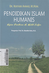 Pendidikan Islam Humanis : Kajian Pemikiran A. Malik Fadjar