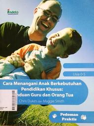 Cara Menangani Anak Berkebutuhan Pendidikan Khusus : panduan guru dan orang tua