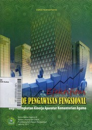Efektifitas Metode Pengawasan Fungsional : bagi peningkatan kinerja aparatus Kementerian Agama