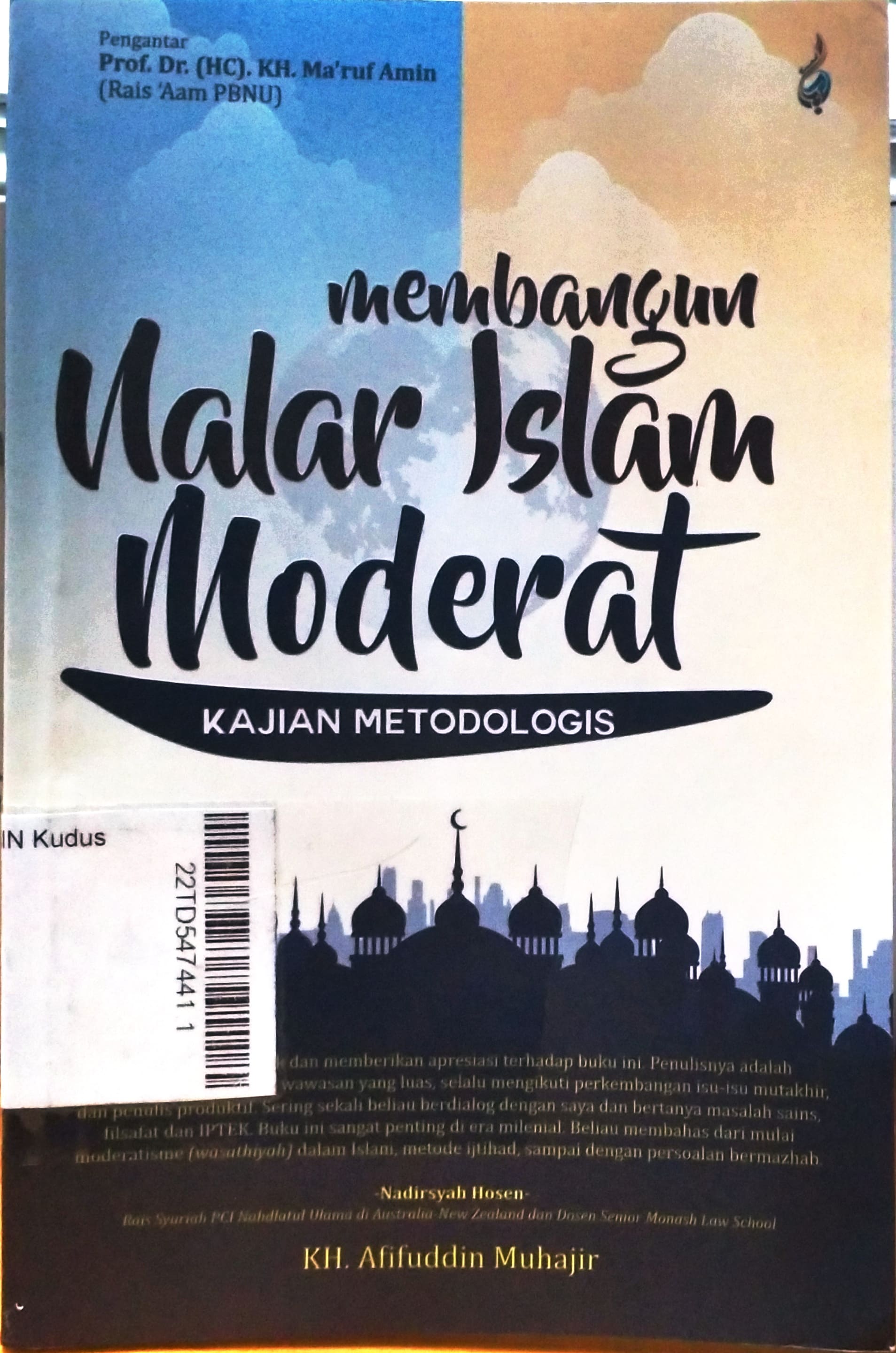 Membangun Nalar Islam Moderat : kajian metodologis
