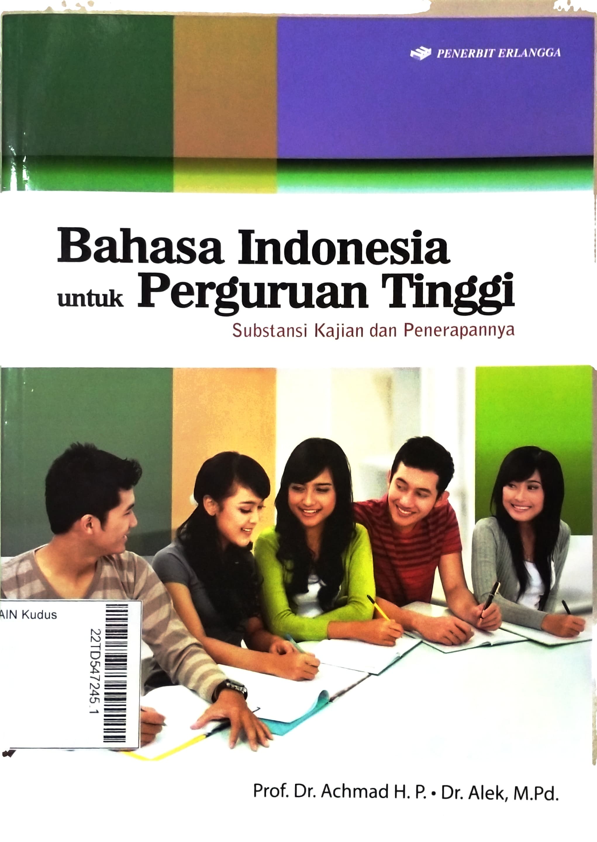 Bahasa Indonesia untuk perguruan Tinggi: substansi kajian dan penerapannya