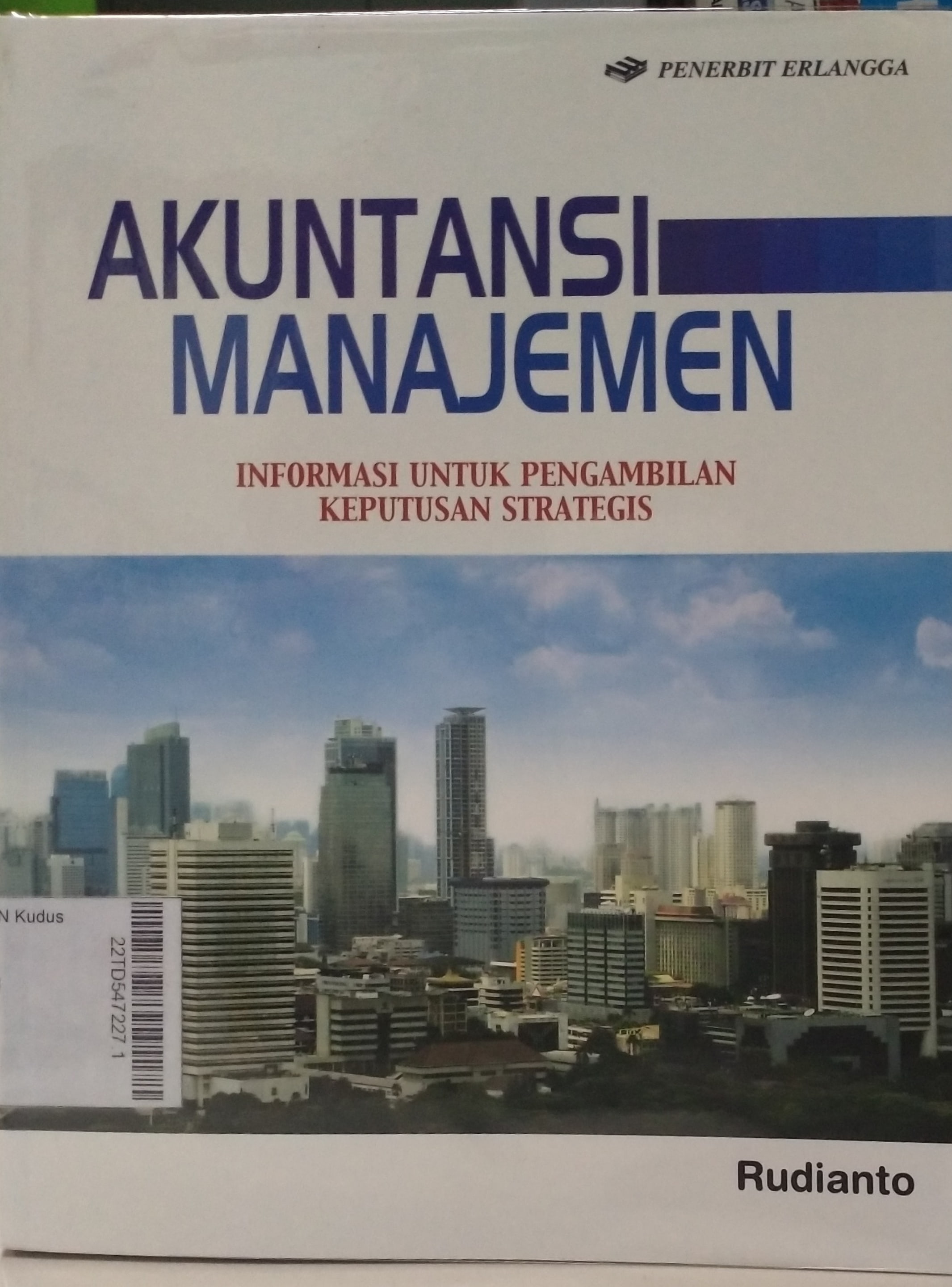Akuntansi Manajemen : informasi untuk pengambilan keputusan strategis