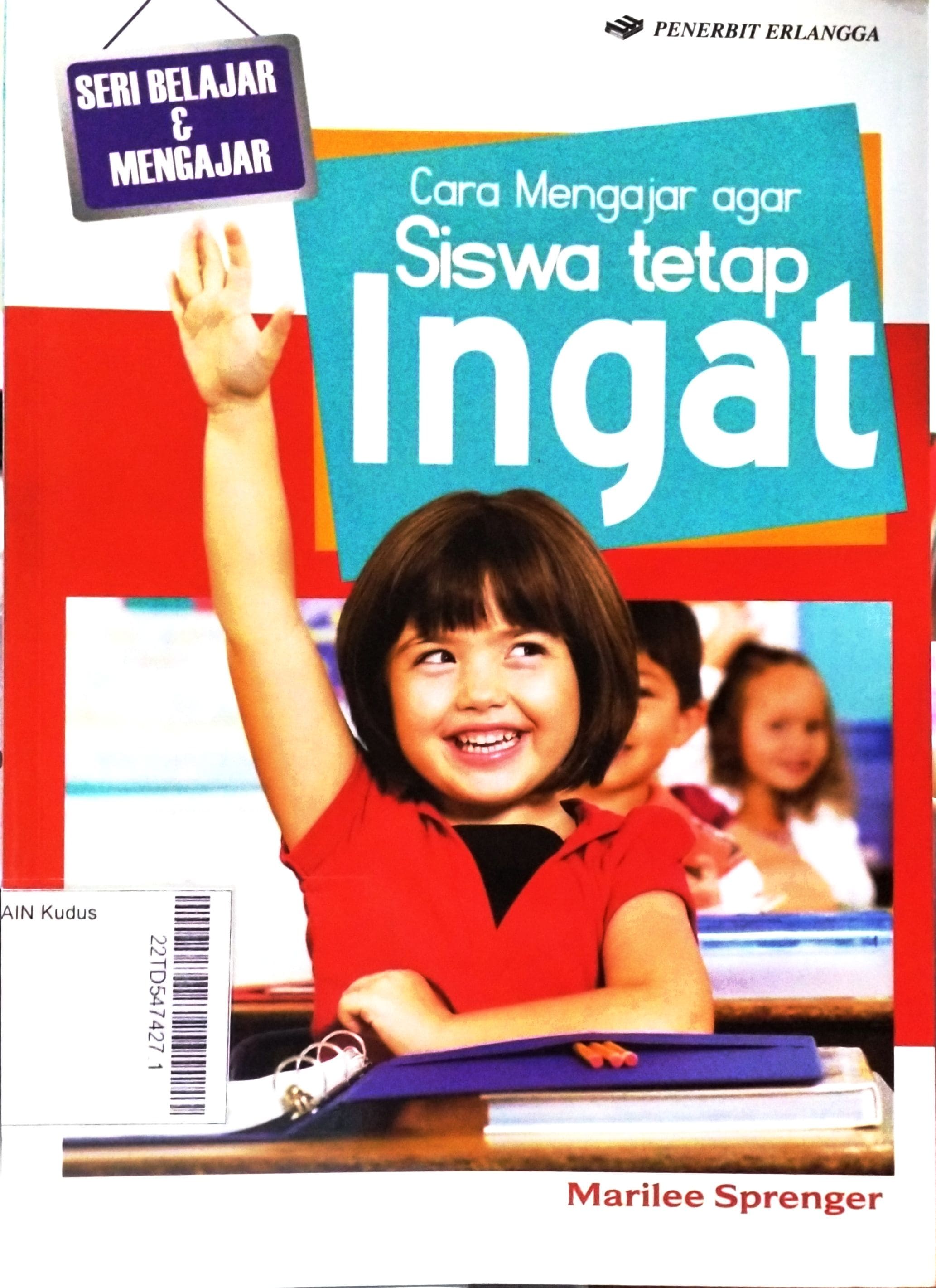 Cara Mengajar Agar Siswa Tetap Ingat