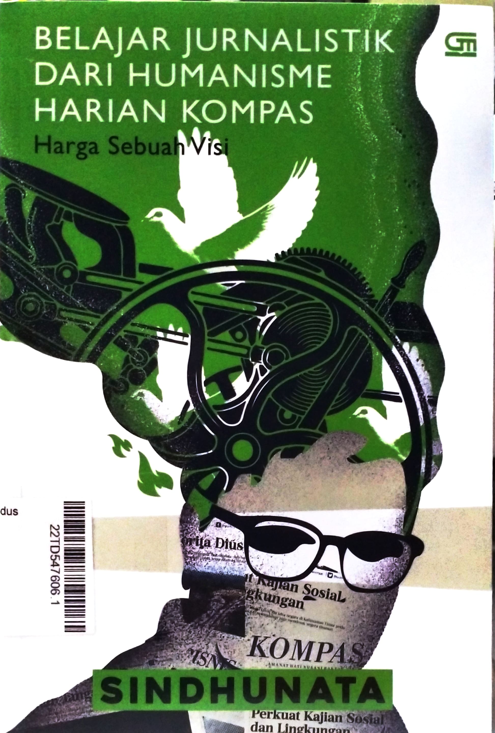 Belajar Jurnalistik Dari Humanisme Harian Kompas : Harga Sebuah Visi