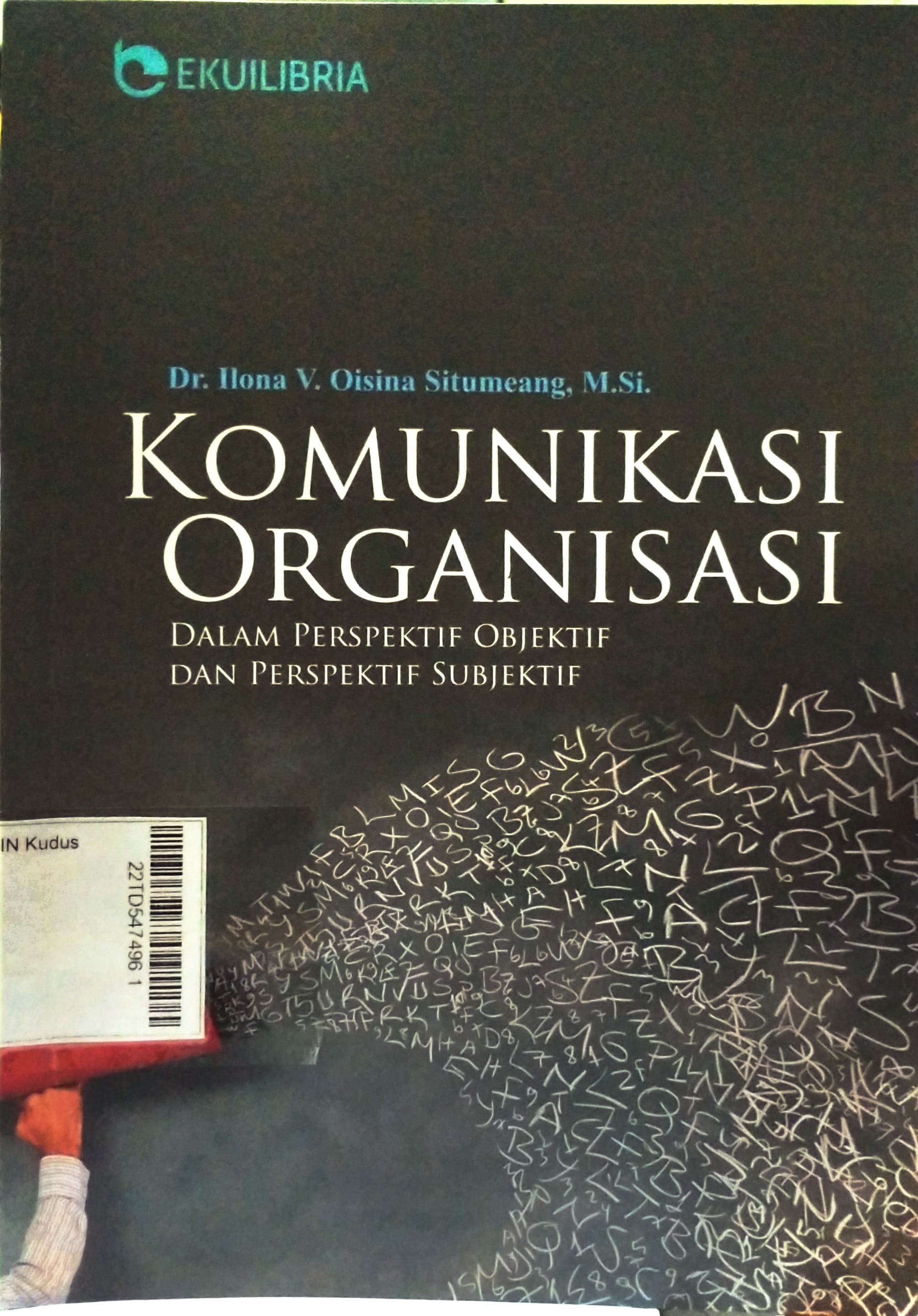 Komunikasi Organisasi : Dalam Perspektif Objektif dan Perspektif Subjektif