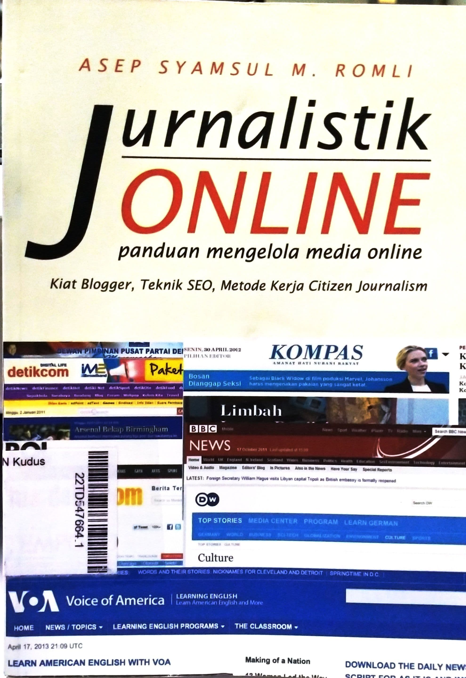 Jurnalistik Online : Panduan Mengelola Media Online Kiat Blogger, Teknik SEO, Metode kerja Citizen Journalism