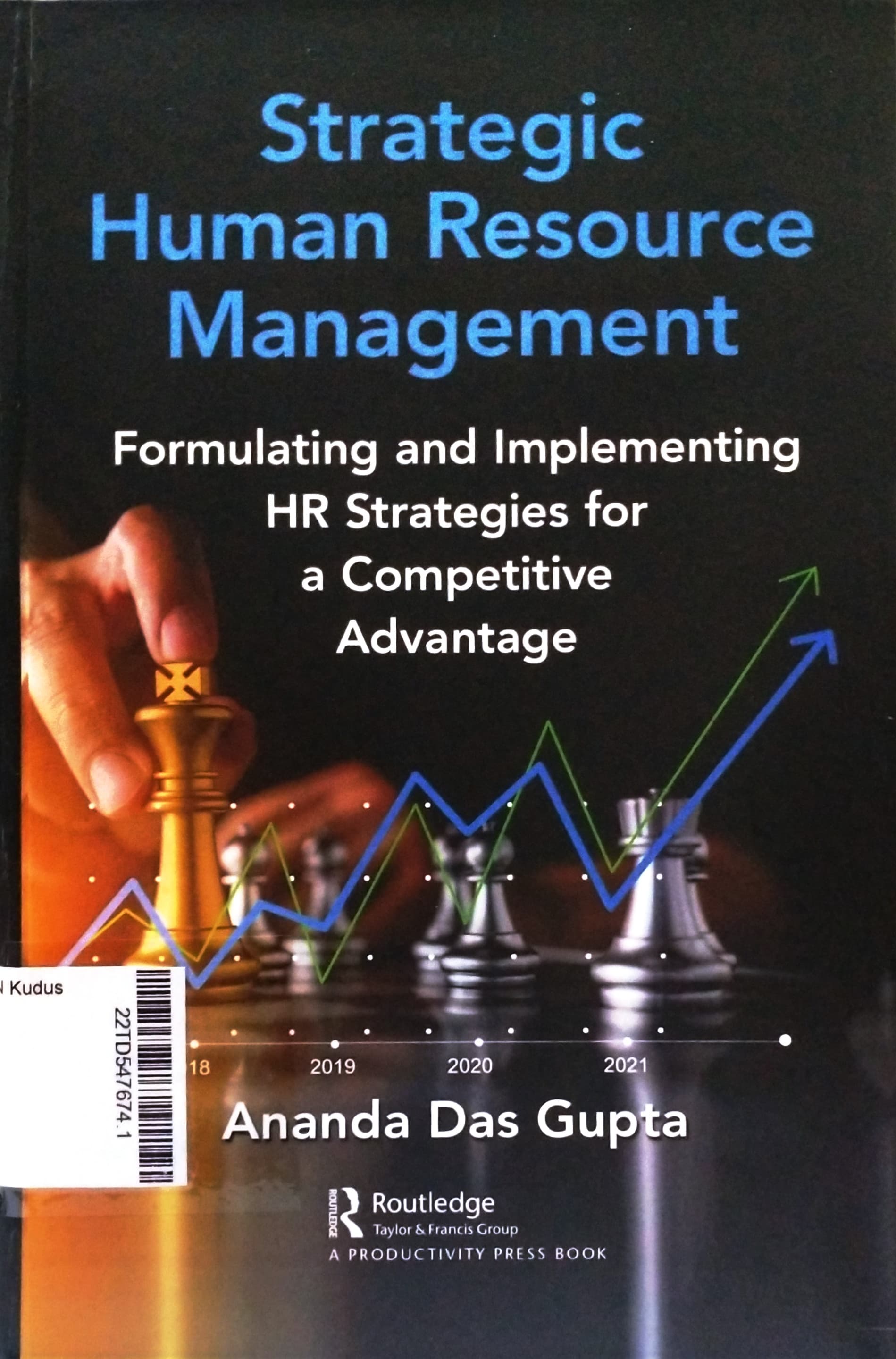 Strategic Human Resource Management : Formulating and Inplementing HR Strategies For A Competitive Advantage