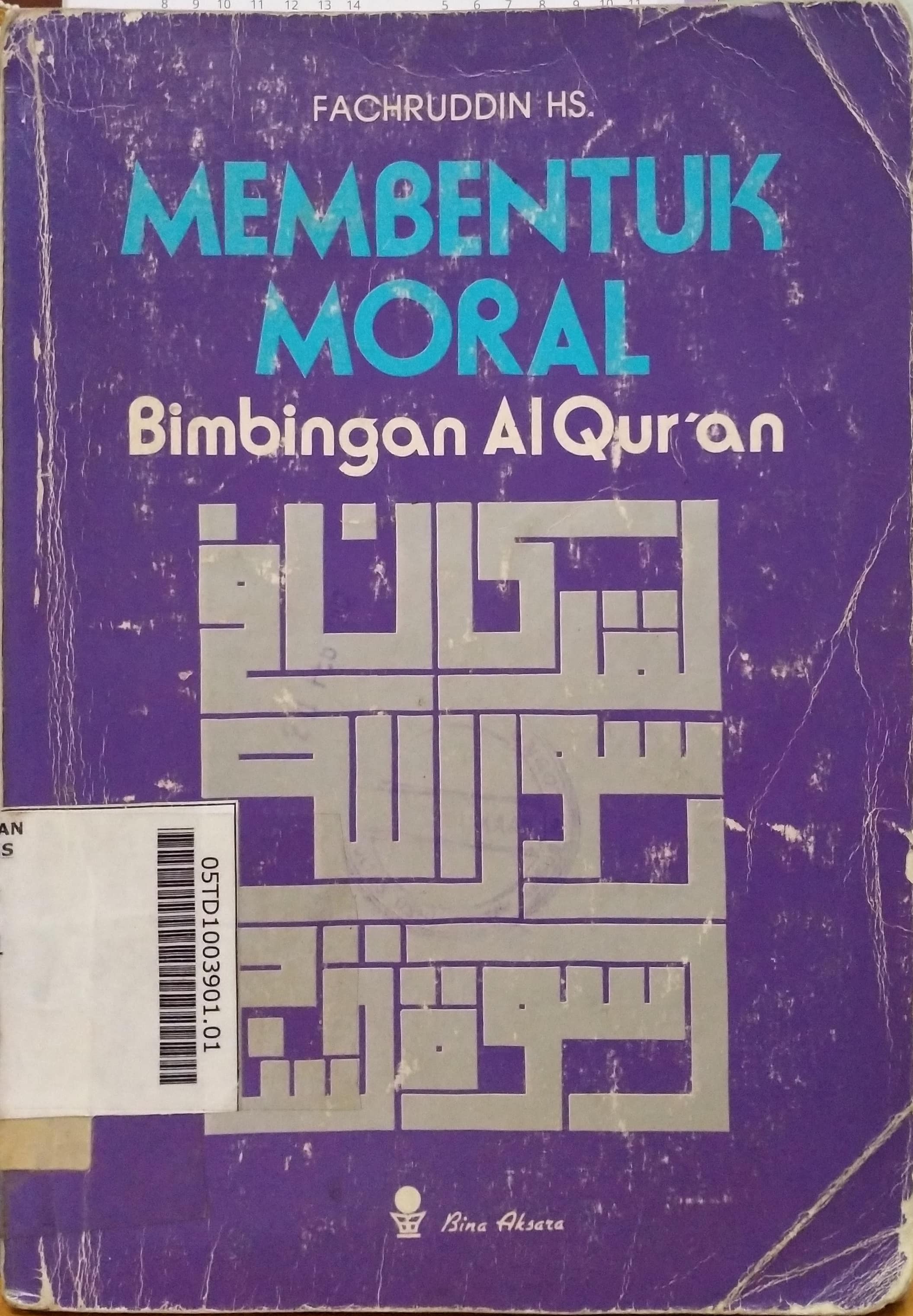 Membentuk Moral : bimbingan Al Quir'an