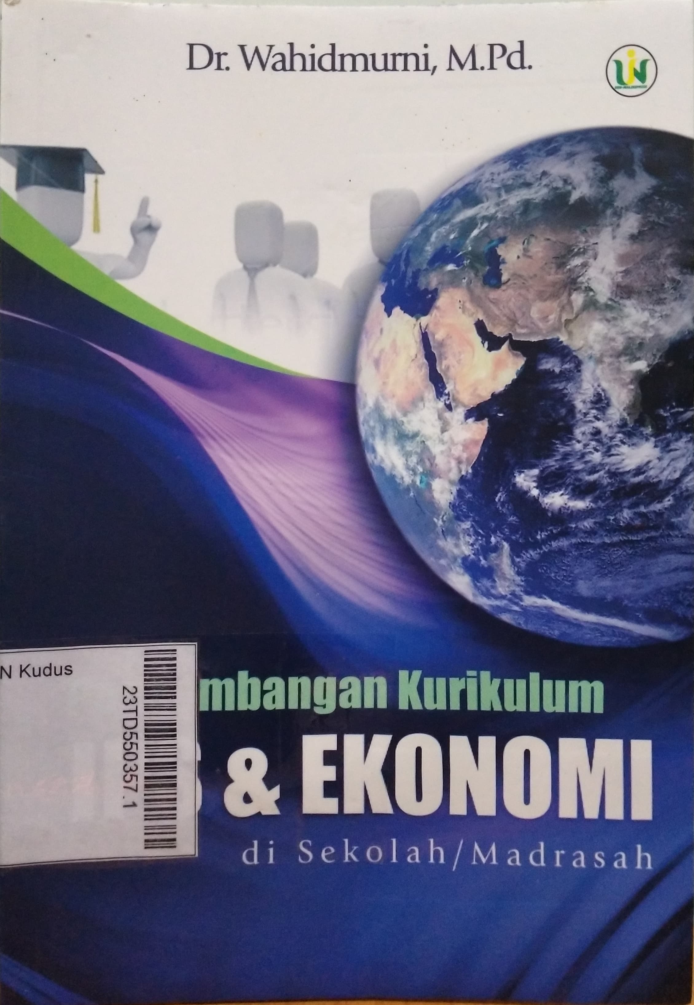 Pengembangan Kurikulum IPS & Ekonomi di Sekolah/Madrasah
